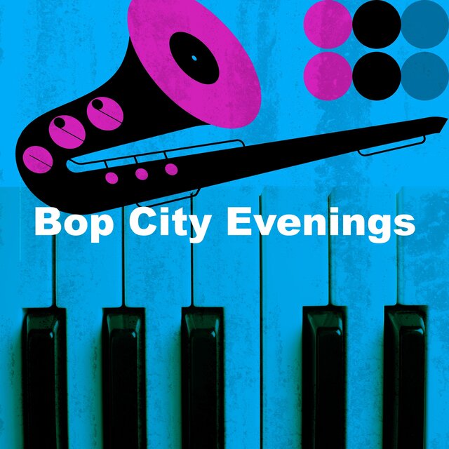 Bop City Evenings