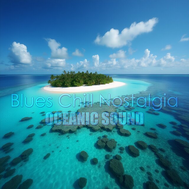 Blues Chill Nostalgia