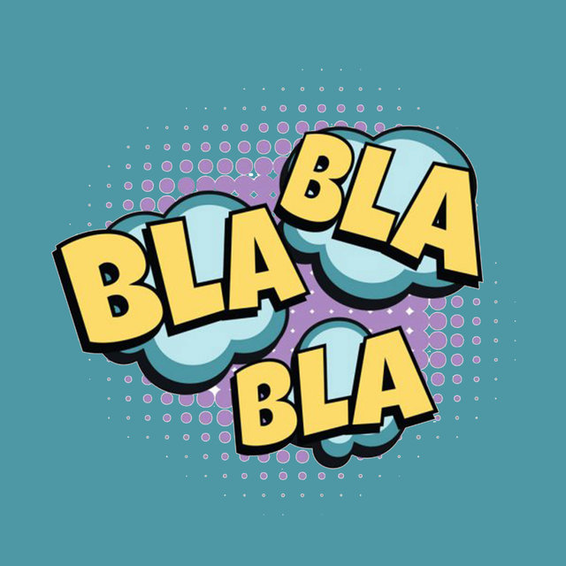 BLA BLA BLA