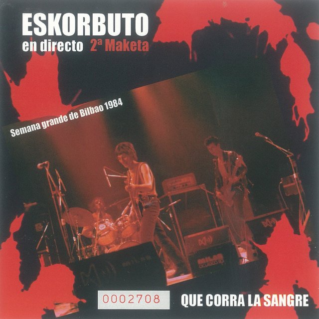 Que Corra la Sangre. 2ª Maqueta (En Vivo. Semana Grande de Bilbao 1984)