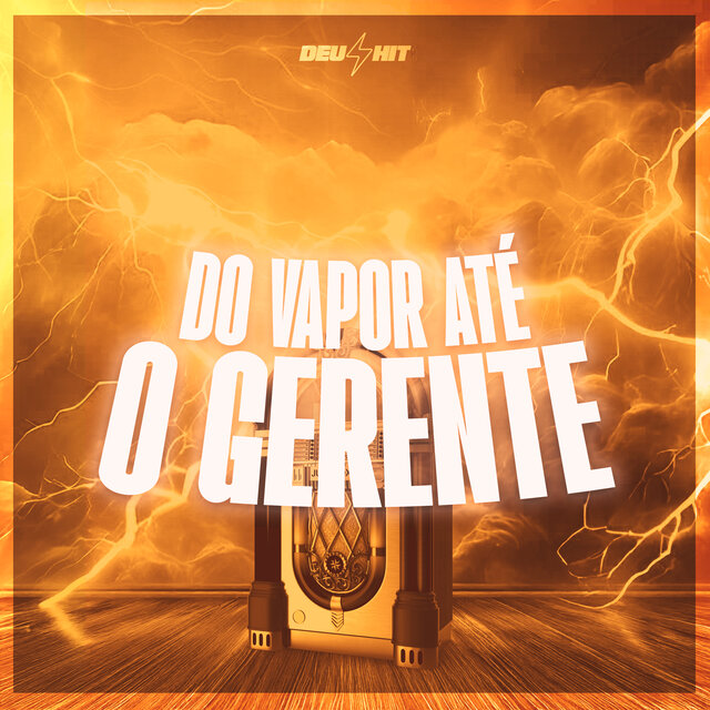 Do Vapor Até o Gerente