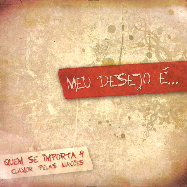 Meu Desejo É... (Quem Se Importa 4)
