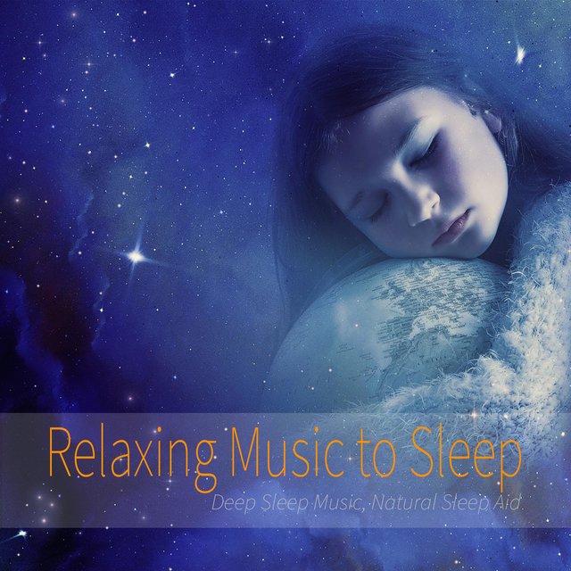 Relaxing Music to Sleep: Deep Sleep Music, Natural Sleep Aid