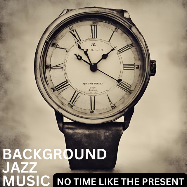 No Time Like the Present