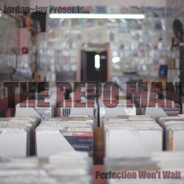 The Repo Man (Perfection Won't Wait)