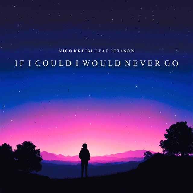 If I Could I Would Never Go