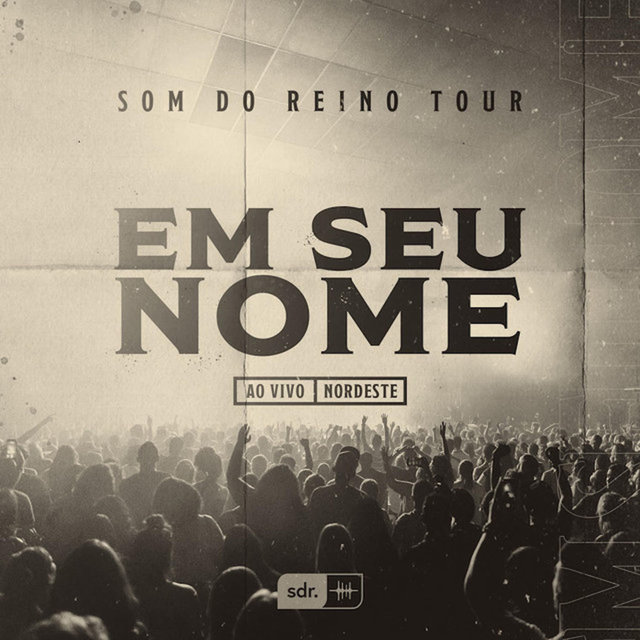 Em Seu Nome (Som do Reino Tour) (Ao Vivo)