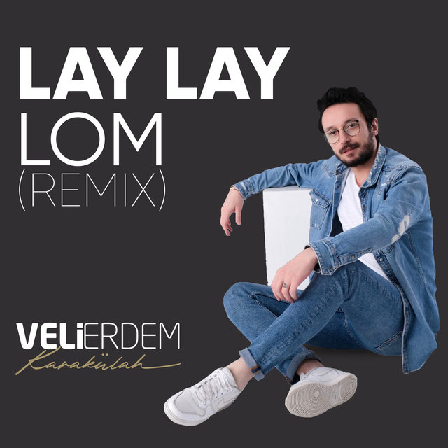 Lay Lay Lom (Remix)