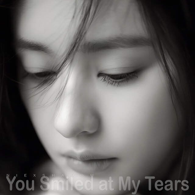 You Smiled at My Tears