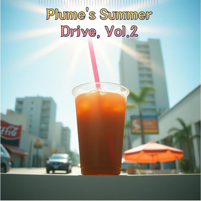 Plume’s Summer Drive, Vol.2