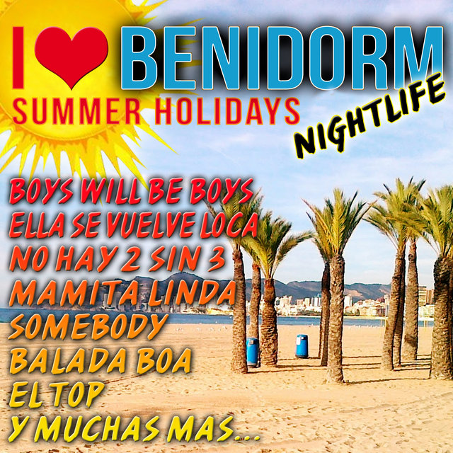 I Love Benidorm. Summer Holidays. Nightlife