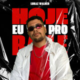 Hoje Eu Vou pro Baile