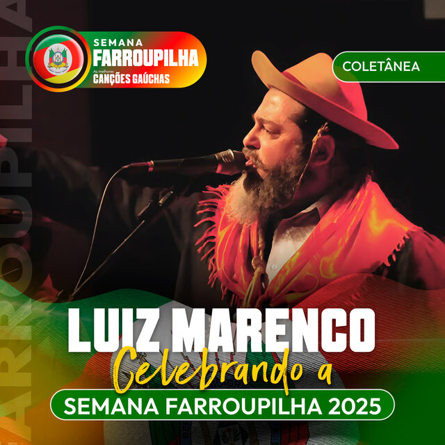 LUIZ MARENCO: CELEBRANDO A SEMANA FARROUPILHA 2025 (AO VIVO)