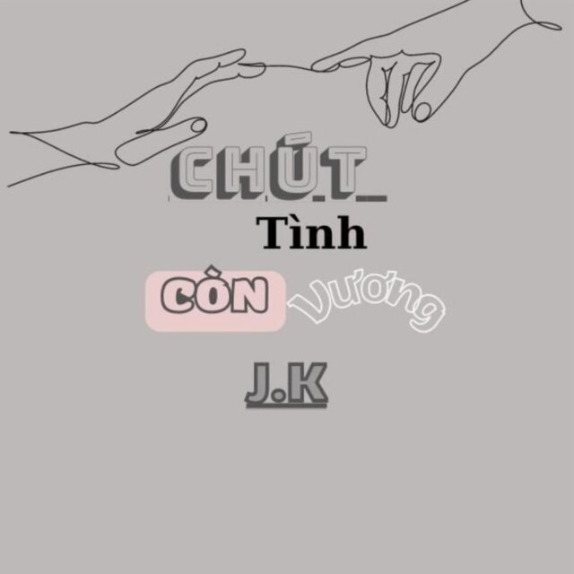 Chút Tình Còn Vương