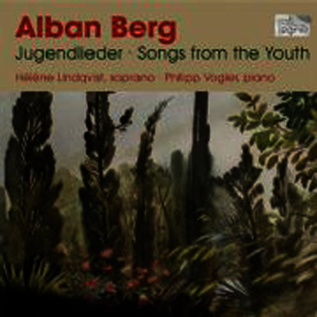 Berg: Jugendlieder (Songs from the Youth)