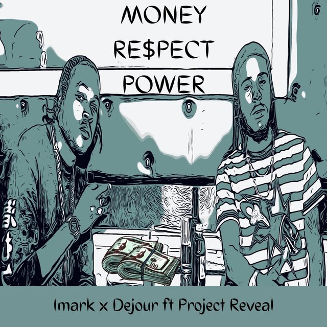 Money Re$pect Power (feat. Project Reveal)