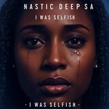 I Was Selfish
