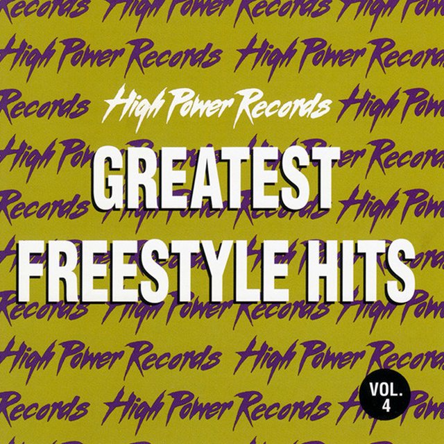 High Power Records: Greatest Freestyle Hits, Vol. 4