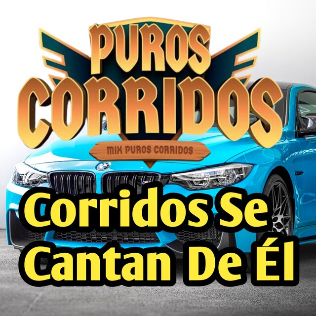 Corridos Se Cantan de Él