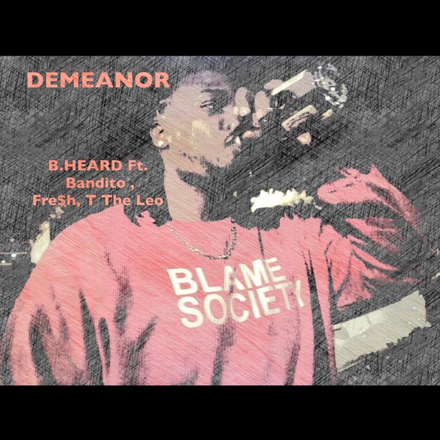 Demeanor (feat. Bandito, Fresh & T the Leo)