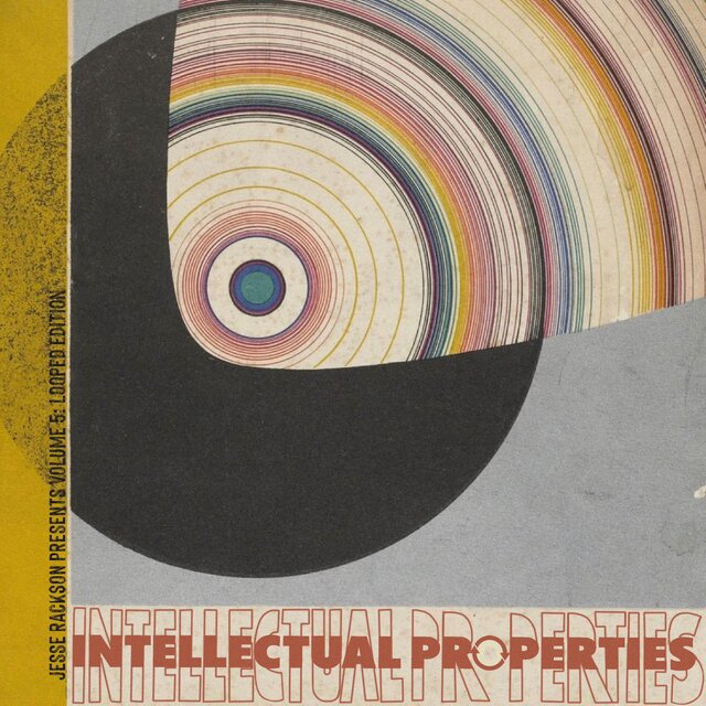 Intellectual Properties Vol 5 Looped Edition