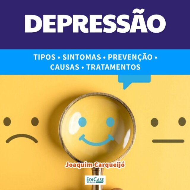 Audiobook Depressão (Tipos, Sintomas, Prevenção, Causas, Tratamentos)