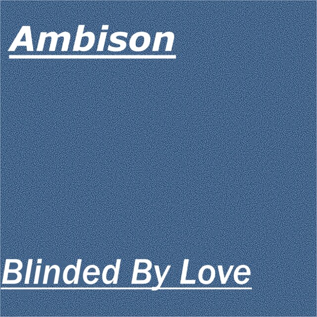 Blinded By Love