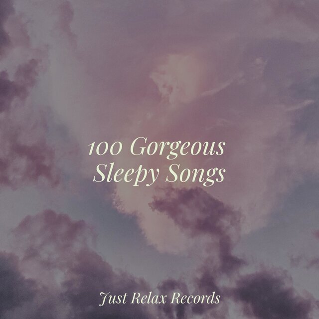 100 Gorgeous Sleepy Songs