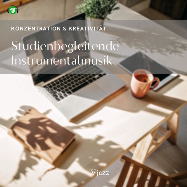 Konzentration & Kreativität: Studienbegleitende Instrumentalmusik (Jazz Version)