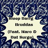 Bruddas (feat. Naro G & Dat Surge)