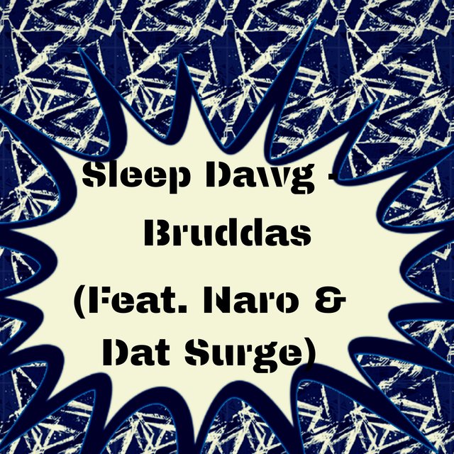 Bruddas (feat. Naro G & Dat Surge)