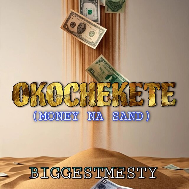 Okochekete (Money Na Sand)