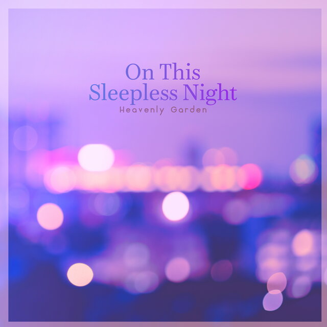 On This Sleepless Night