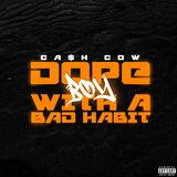 Dope Boy With A Bad Habit