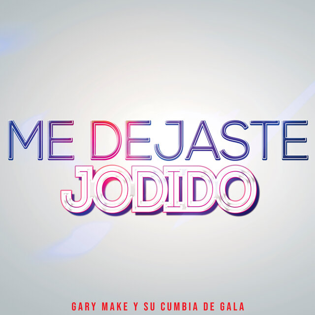 Me Dejaste Jodido