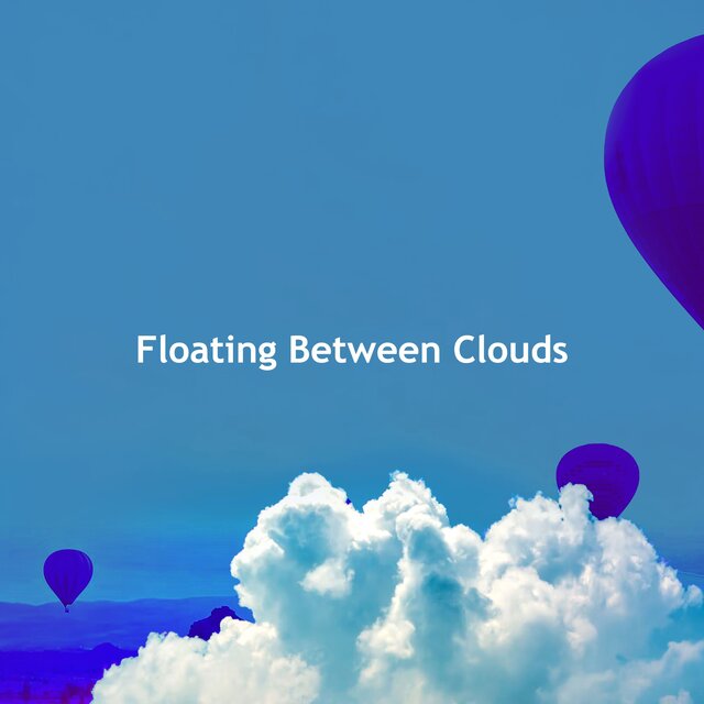 Floating Between Clouds