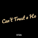 Can’t Trust a Ho