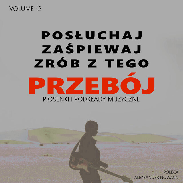 Posłuchaj zaśpiewaj zrób z tego Przebój, Vol. 12