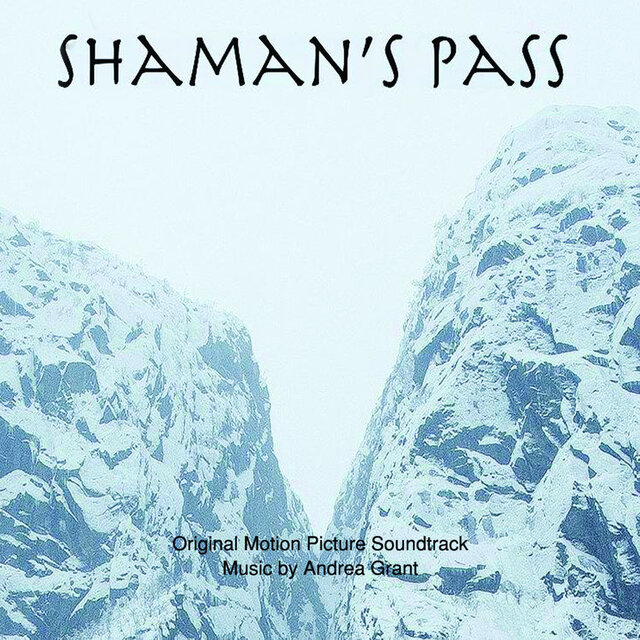 Shaman's Pass (Original Motion Picture Soundtrack)