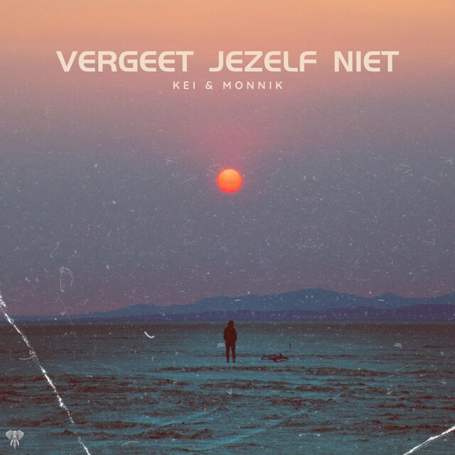 Vergeet jezelf niet (feat. Kei)