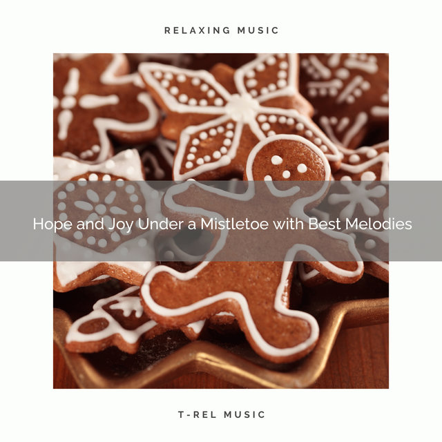 Hope and Joy Under a Mistletoe with Best Melodies