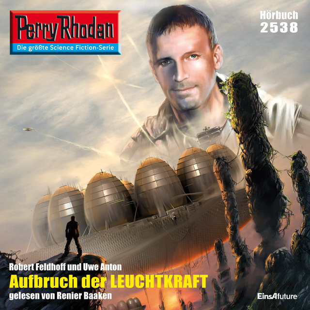 Aufbruch der Leuchtkraft - Perry Rhodan - Erstauflage 2538 (Ungekürzt)