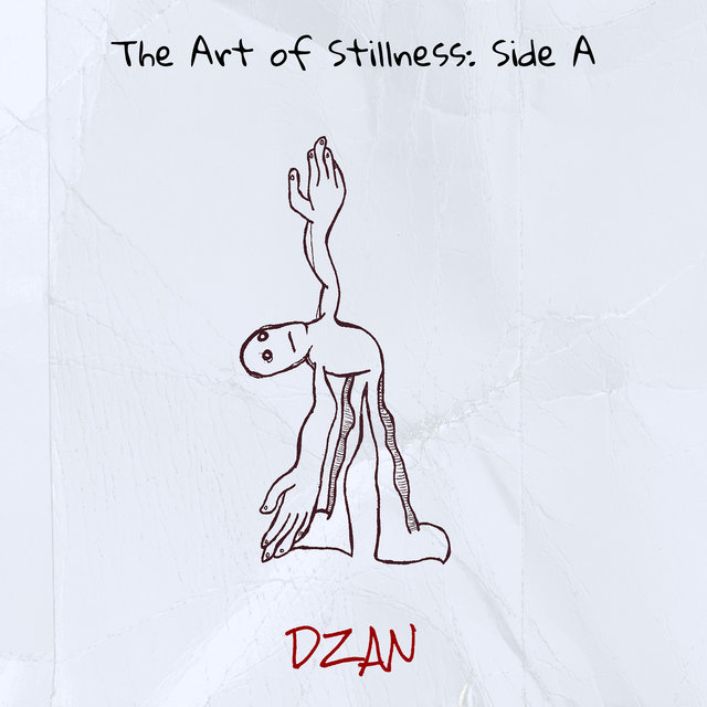 The Art of Stillness: Side A