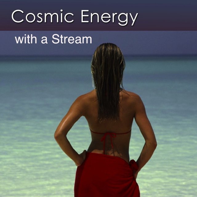 Cosmic Energy with a Stream (Music with the Healing Sounds of a Stream)