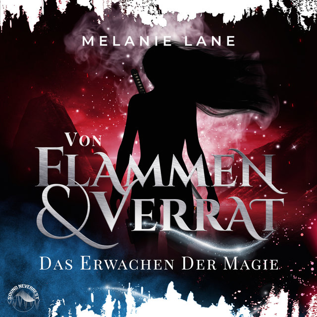 Von Flammen und Verrat - Die Geschichte der Anderswelt - Das Erwachen der Magie, Band 2 (Ungekürzt)
