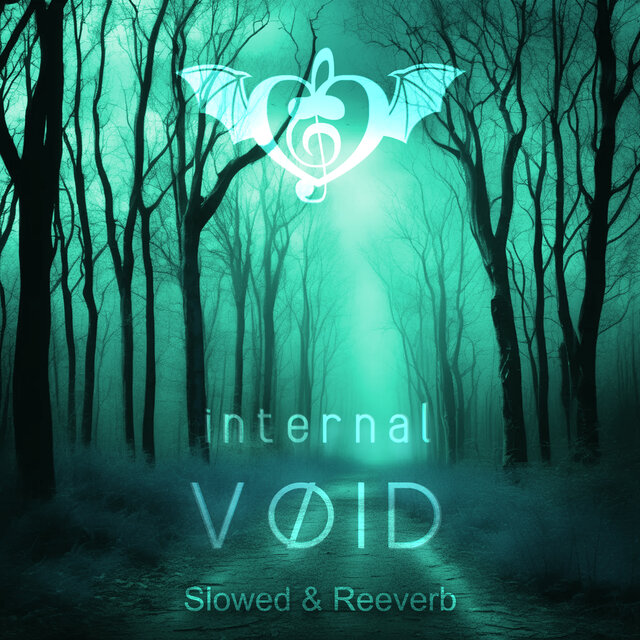 Internal Vøid - Slowed & Reeverb