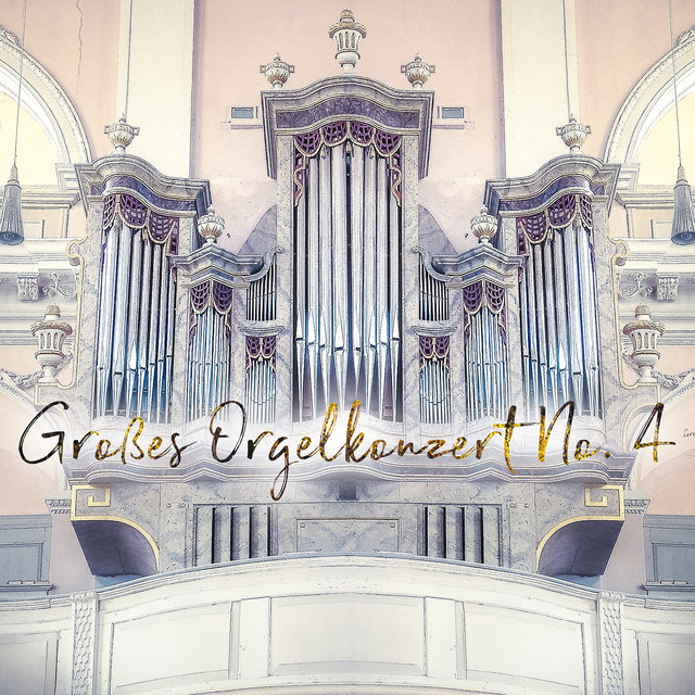 Großes Orgelkonzert No. 4