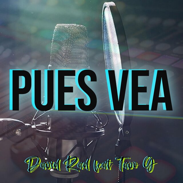 Pues Vea (feat. Tavo G)