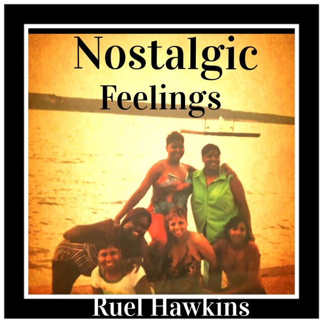 Nostalgic Feelings