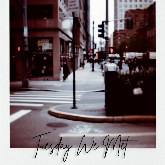 Tuesday We Met